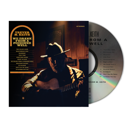 Trever M. Keith - We Drank From a Poisoned Well CD